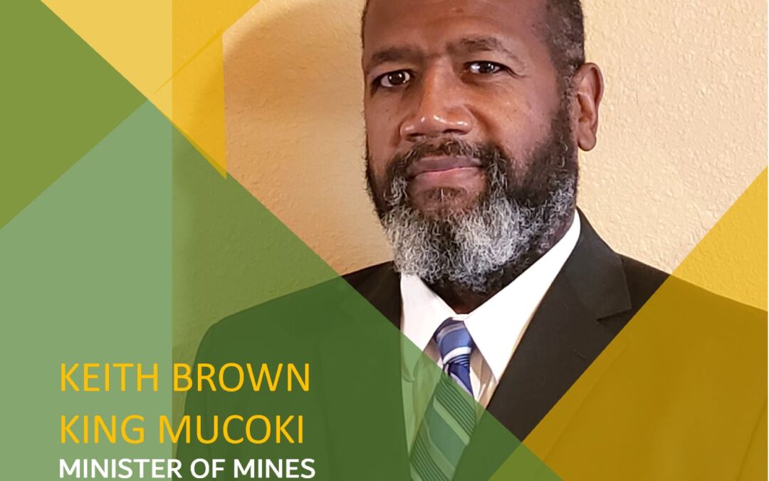 Meet Keith Brown, King Mucoki, Minister of Mines and Minerals