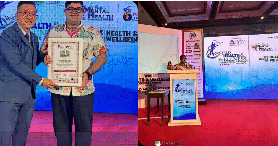 Dr Kapur recognised by the World Health Congress as « Top Most Leader in Mental Health »